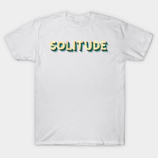 SOLITUDE T-Shirt